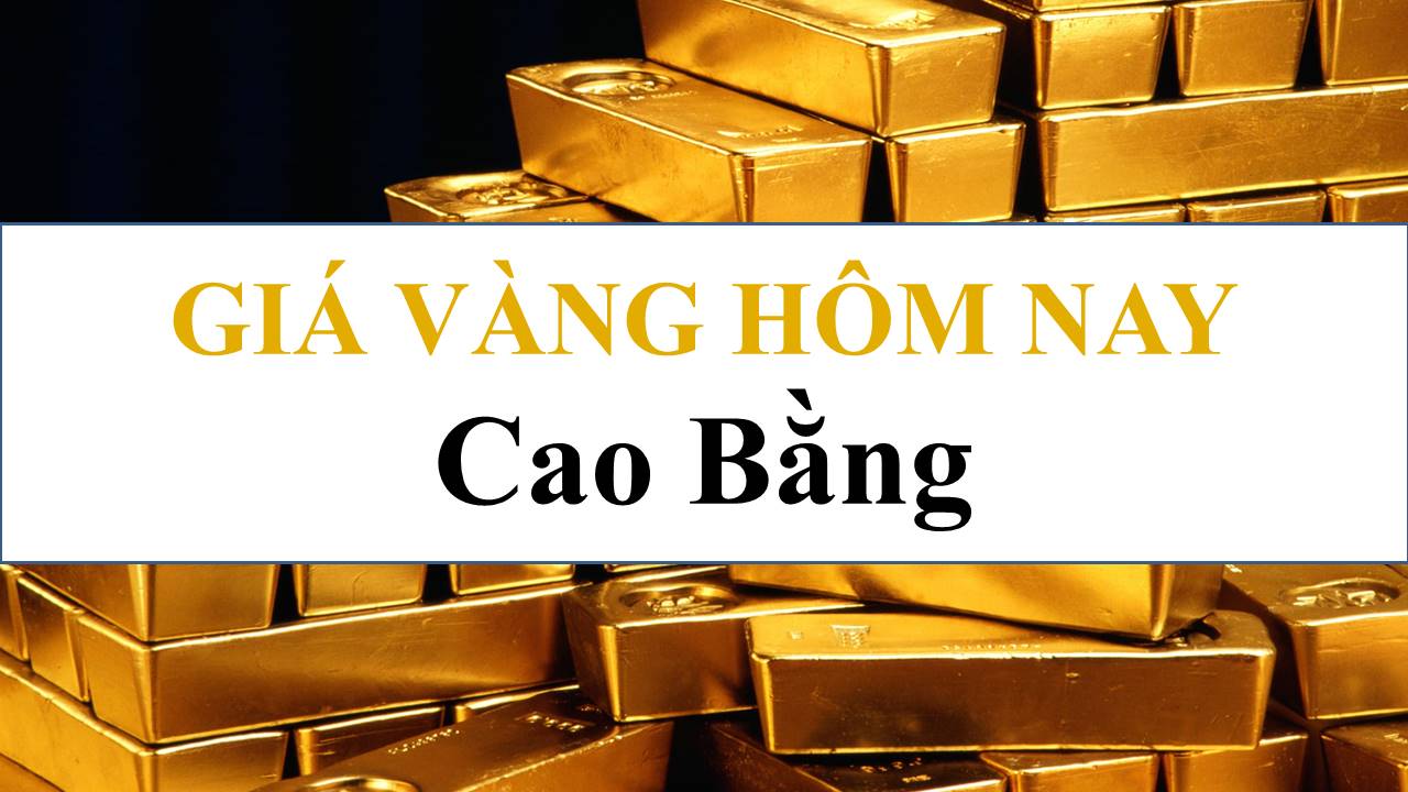 Những yếu tố ảnh hưởng đến giá vàng 9999 hôm nay tại Cao Bằng