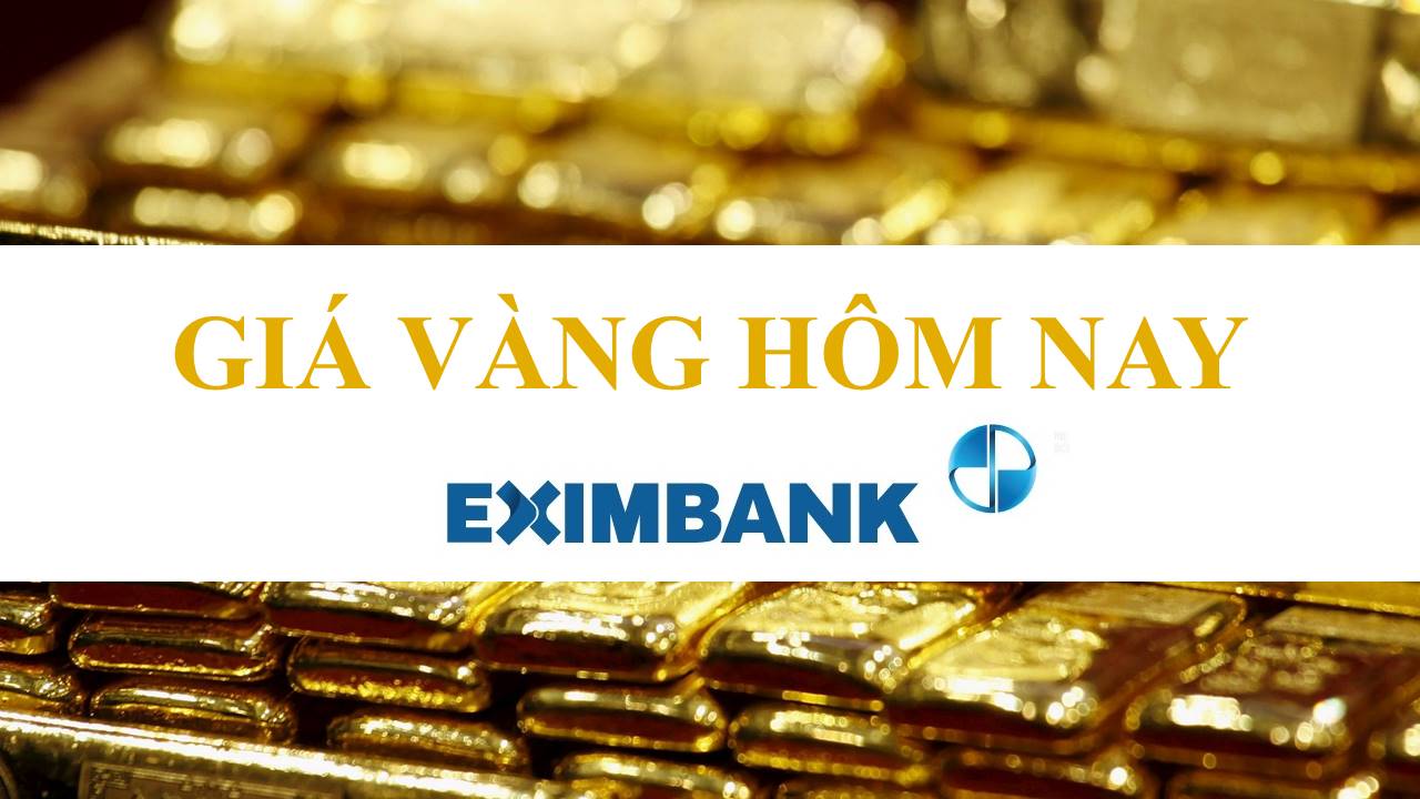 Giá vàng ngân hàng Eximbank hôm nay