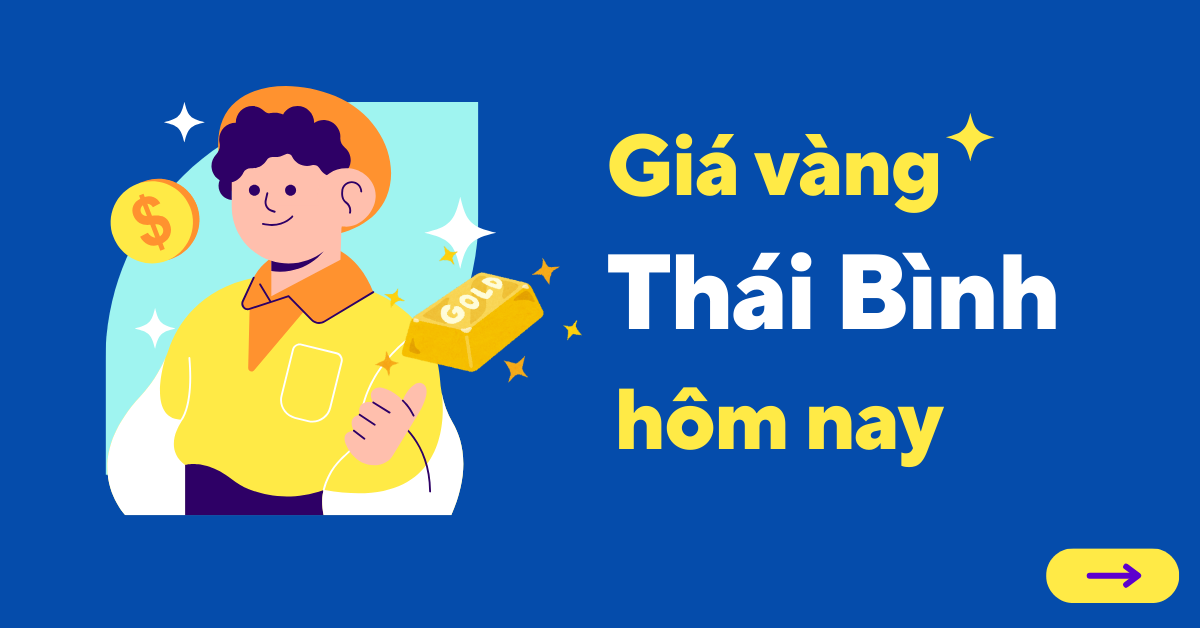 Những yếu tố ảnh hưởng đến giá vàng tại Thái Bình hôm nay